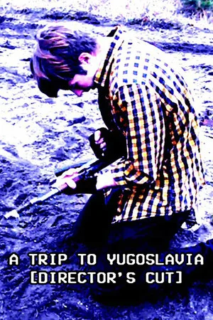 A Trip to Yugoslavia: Director's Cut poszter