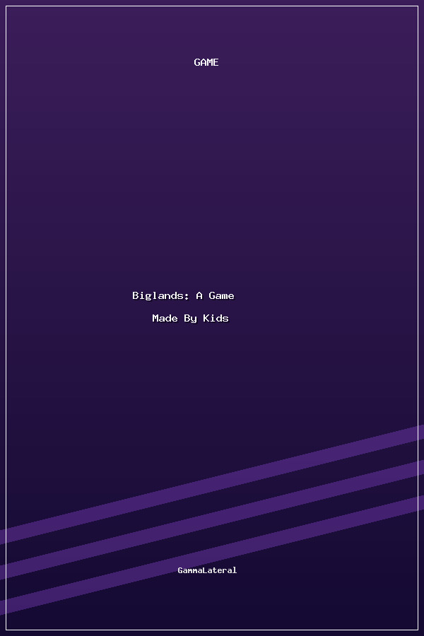 Biglands: A Game Made By Kids poszter