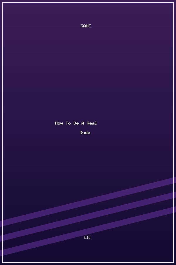 How To Be A Real Dude poszter