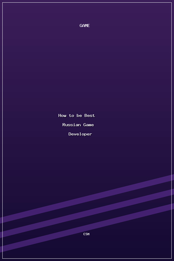 How to be Best Russian Game Developer poszter