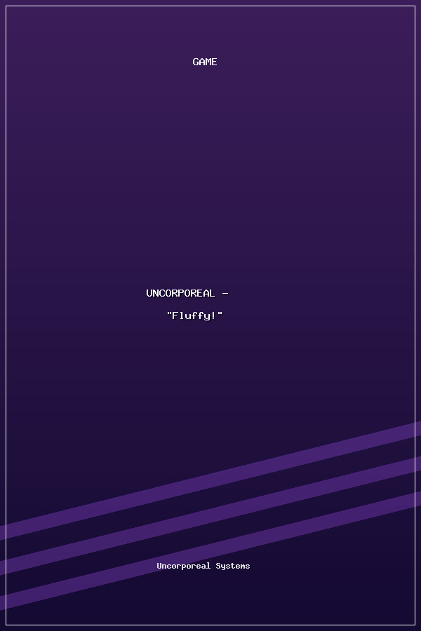 UNCORPOREAL - "Fluffy!" poszter
