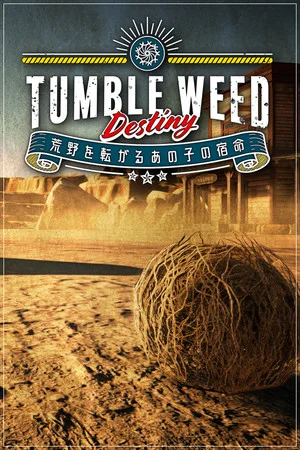 Tumbleweed Destiny poszter