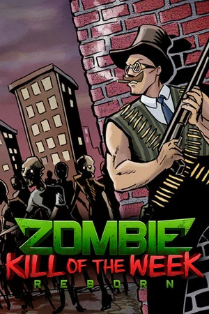 Zombie Kill of the Week - Reborn poszter