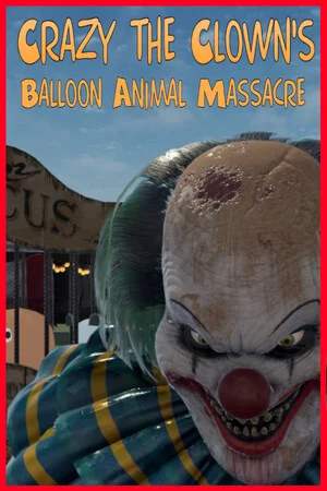 Crazy The Clown's Balloon Animal Massacre poszter