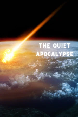 The Quiet Apocalypse poszter