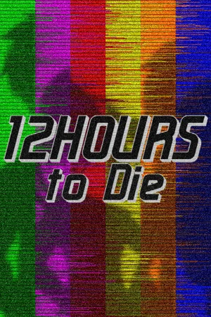 12 Hours to Die poszter