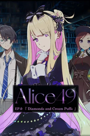 Alice49 EP.0『ダイヤモンドとシュークリーム』 poszter