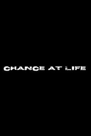 Chance at Life poszter