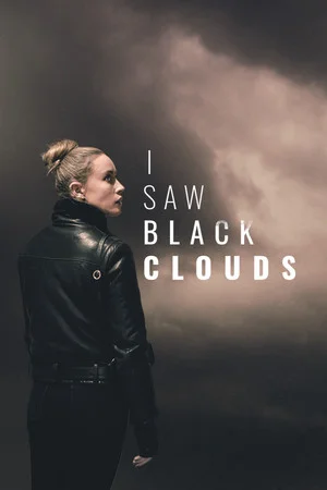 I Saw Black Clouds poszter