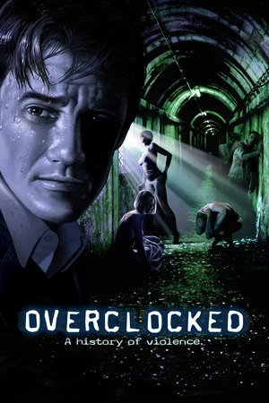 Overclocked: A History of Violence poszter