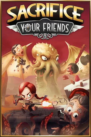 Sacrifice Your Friends poszter