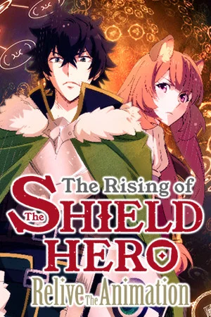 The Rising of the Shield Hero : Relive The Animation poszter