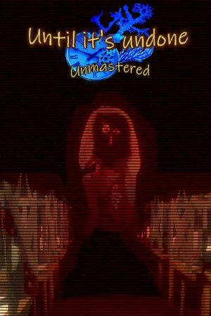 Until It’s Undone: Unmastered poszter