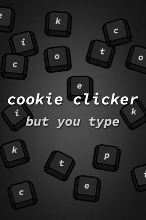 Cookie Clicker but You Type poszter
