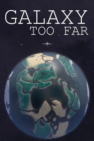 Galaxy Too Far poszter