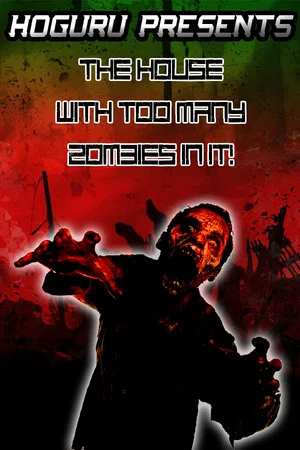 HOGuru Presents: The House With Too Many Zombies In It poszter