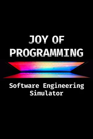 JOY OF PROGRAMMING - Software Engineering Simulator poszter