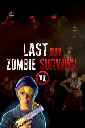 Last Day: Zombie Survival VR poszter