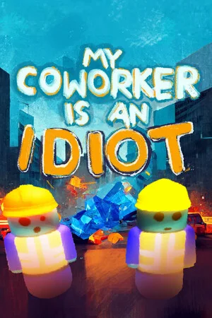 My Coworker is an Idiot poszter