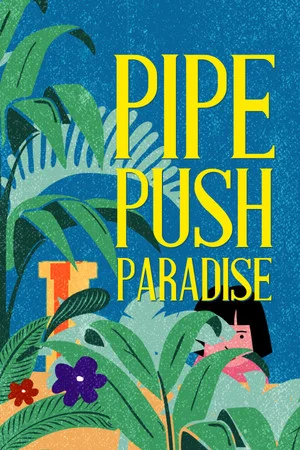 Pipe Push Paradise poszter