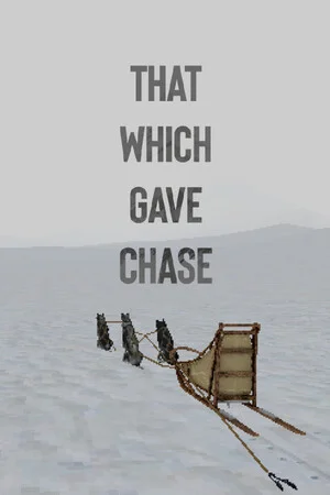 That Which Gave Chase poszter