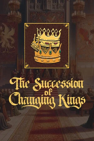 The Succession of Changing Kings poszter