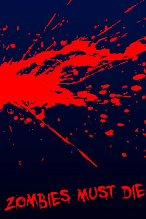 Zombies Must Die poszter