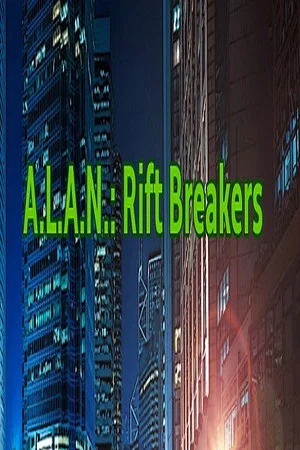 A.L.A.N.: Rift Breakers poszter