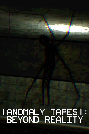 [ANOMALY TAPES]: Beyond Reality poszter