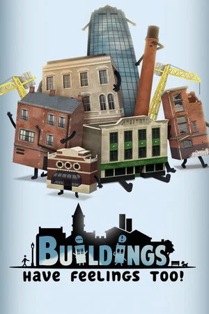 Buildings Have Feelings Too! poszter