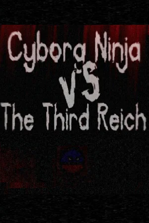 Cyborg Ninja vs. The Third Reich poszter