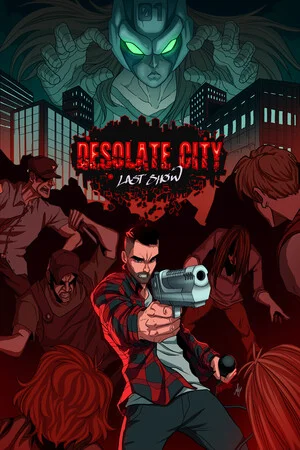 Desolate City: Last Show poszter