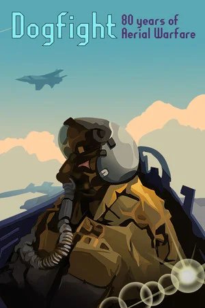 Dogfight: 80 Years of Aerial Warfare poszter