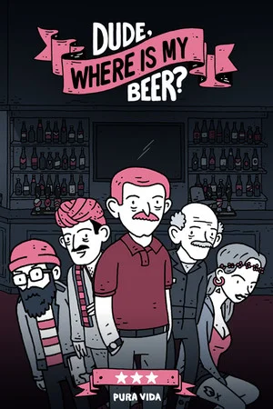 Dude, Where Is My Beer? poszter