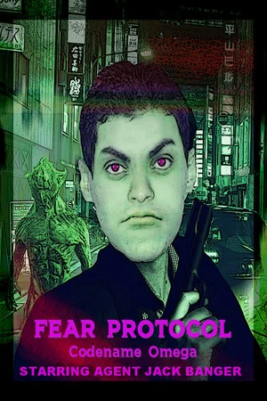 Fear Protocol: Codename Omega Starring Agent Jack Banger poszter