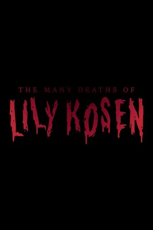 The Many Deaths of Lily Kosen poszter