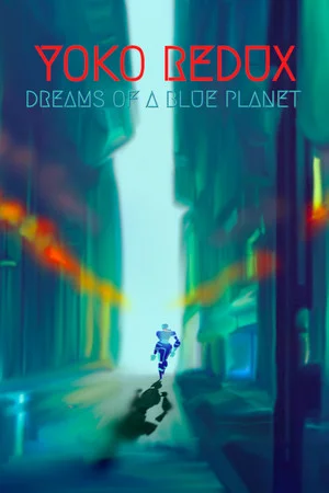 Yoko Redux: Dreams of a Blue Planet poszter