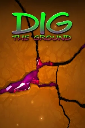 DIG THE GROUND poszter