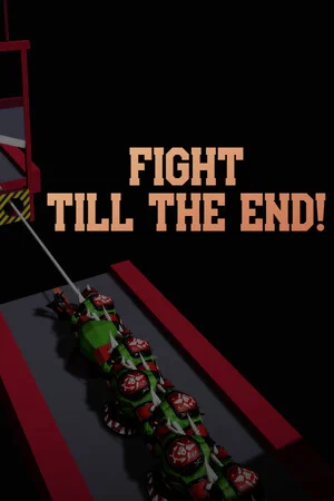 Fight till the End! poszter