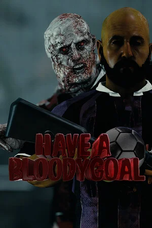 Have a Bloody Goal poszter