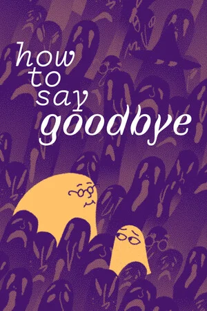 How to Say Goodbye poszter