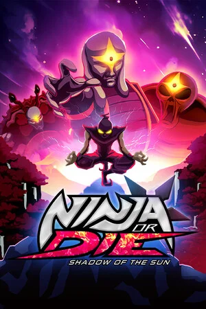 Ninja or Die: Shadow of the Sun poszter