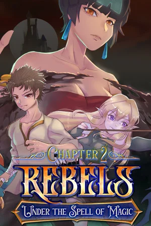 Rebels - Under the Spell of Magic (Chapter 2) poszter