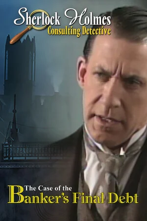 Sherlock Holmes Consulting Detective: The Case of the Banker's Final Debt poszter