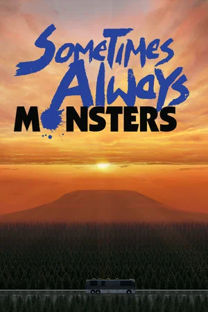 Sometimes Always Monsters poszter