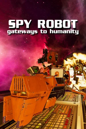 Spy Robot: Gateways To Humanity poszter