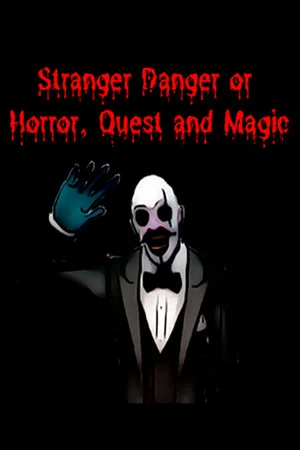 Stranger Danger or Horror, Quest and Magic poszter