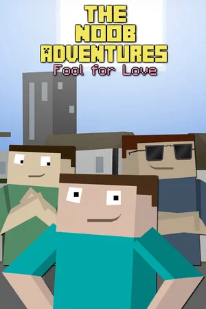 The Noob Adventures: Fool For Love poszter