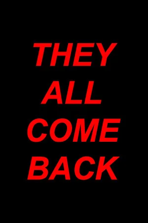 They All Come Back poszter