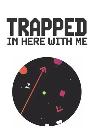 Trapped In Here With Me poszter